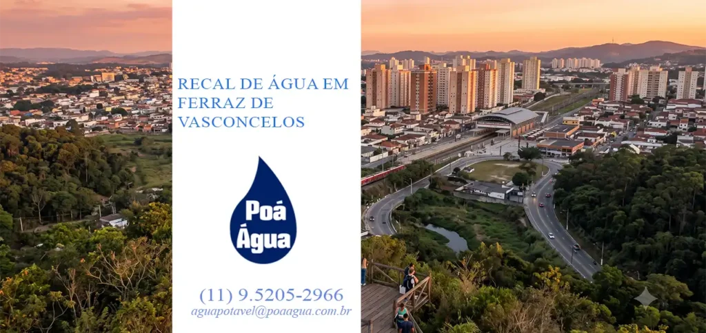 Recal de Água em Ferraz de Vasconcelos: Solução Eficiente para 2026